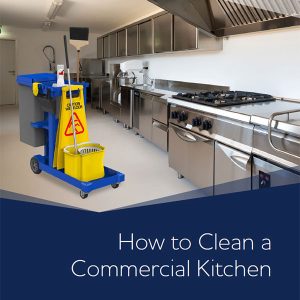 How to Clean a Commercial Kitchen Toolkit | Commercial kitchen cleaning